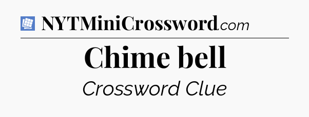 Chime bell Puzzle Page Crossword Clue