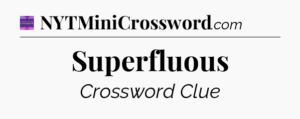 Superfluous - Thomas Joseph Crossword