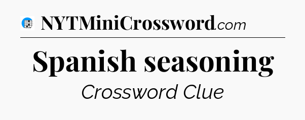 Spanish seasoning Crossword Clue
