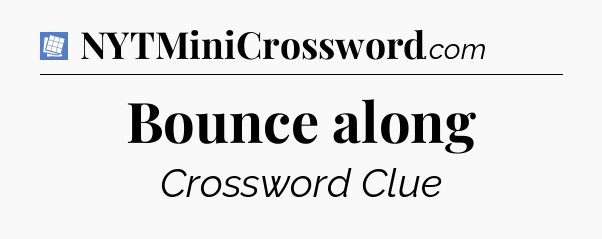 Bounce along Puzzle Page Crossword Clue