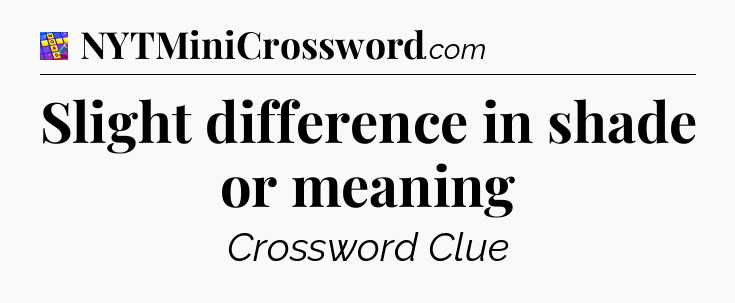 Slight difference in shade or meaning Codycross