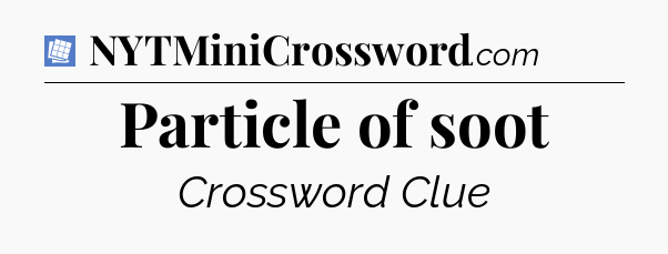 Particle of soot Puzzle Page Crossword Clue