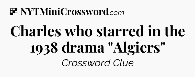 Solution: Charles who starred in the 1938 drama 