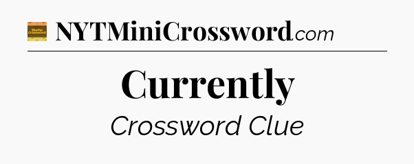 Currently crossword clue Eugene Sheffer