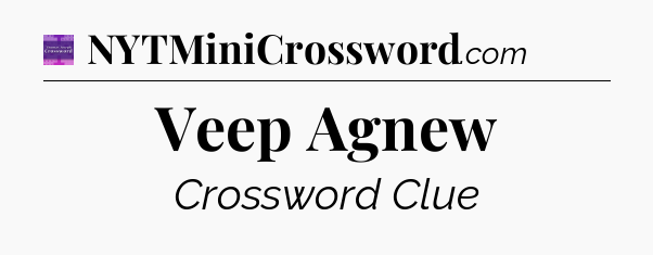 Veep Agnew - Thomas Joseph Crossword