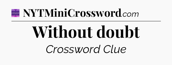 Without doubt - Thomas Joseph Crossword