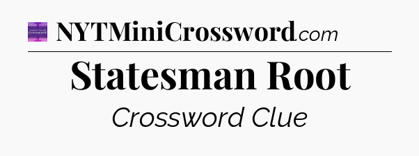 Statesman Root - Thomas Joseph Crossword