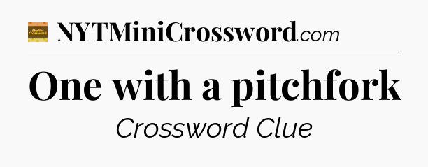 One with a pitchfork - Eugene Sheffer Crossword