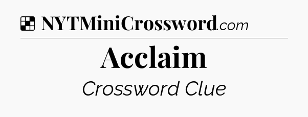 Solution: Acclaim - NYT Crossword