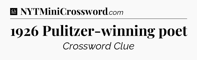 1926 Pulitzer-winning poet - LA Times Crossword