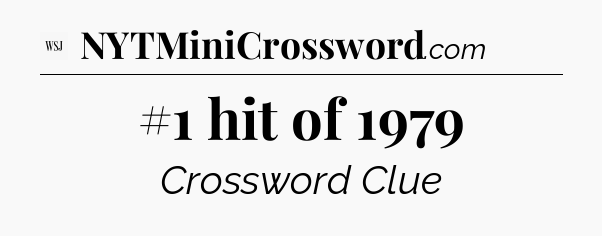 #1 hit of 1979 - WSJ Crossword