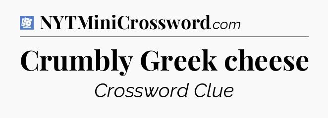Crumbly Greek cheese Puzzle Page Crossword Clue