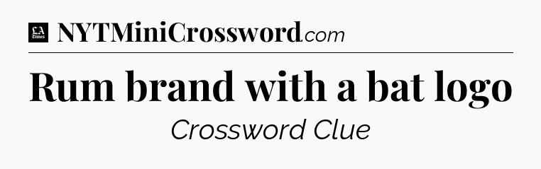 Rum brand with a bat logo - LA Times Crossword