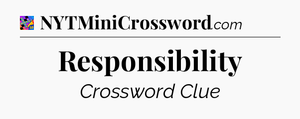 Responsibility Crossword Clue