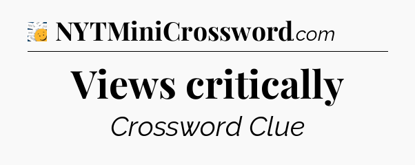 Views critically - 7 Little Words