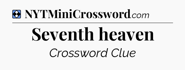 Solution: Seventh heaven - NYT Mini Crossword