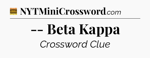 -- Beta Kappa - Eugene Sheffer Crossword