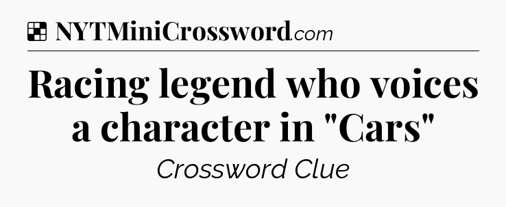 Solution: Racing legend who voices a character in 