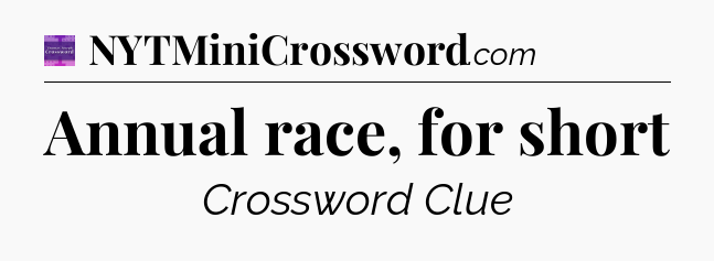 Annual race, for short - Thomas Joseph Crossword