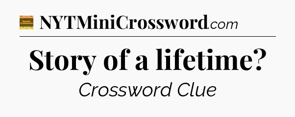 Story of a lifetime - Eugene Sheffer Crossword