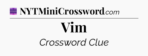 Vim - Thomas Joseph Crossword