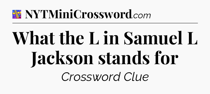 What the L in Samuel L Jackson stands for Codycross