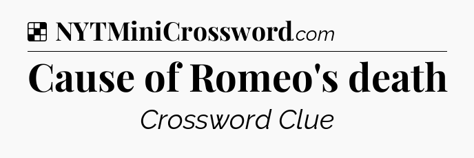 Solution: Cause of Romeo's death - NYT Crossword