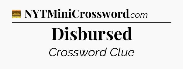 Disbursed - Eugene Sheffer Crossword
