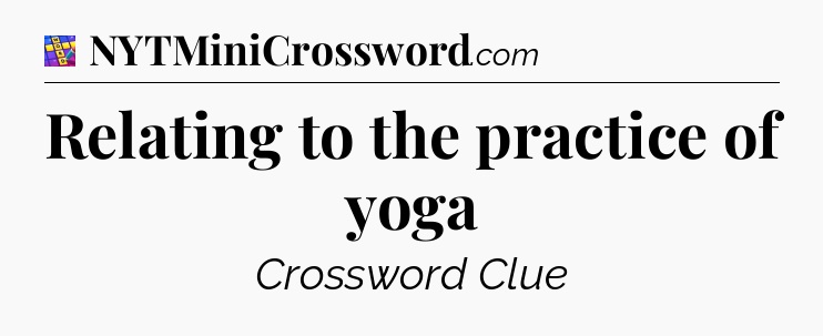 Relating to the practice of yoga Codycross