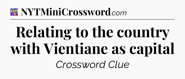 Relating to the country with Vientiane as capital Codycross