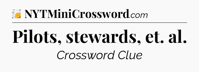 Pilots, stewards, et. al - 7 Little Words