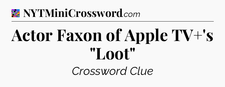 Actor Faxon of Apple TV+'s 