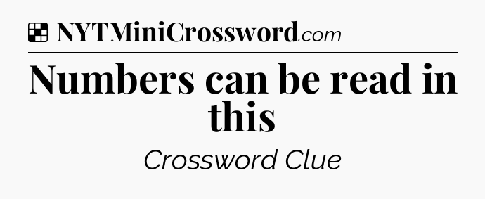 Solution: Numbers can be read in this - NYT Crossword