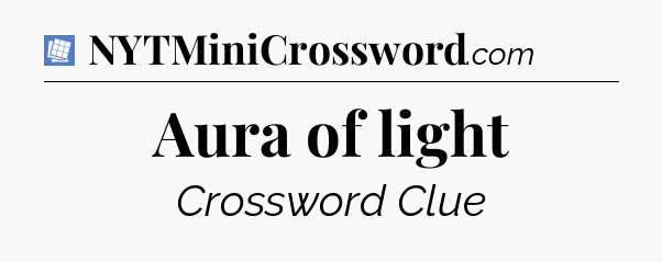 Aura of light Puzzle Page Crossword Clue