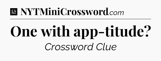 One with app-titude - LA Times Crossword