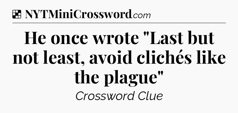 Solution: He once wrote 