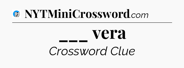 ___ vera Crossword Clue