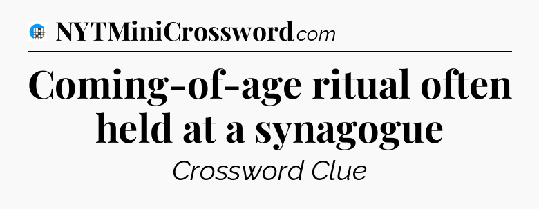 Coming-of-age ritual often held at a synagogue Crossword Clue