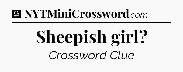 Sheepish girl - LA Times Crossword