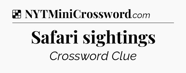 Solution: Safari sightings - NYT Crossword