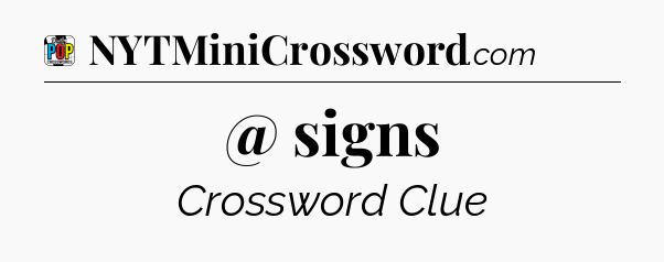@ signs Crossword Clue