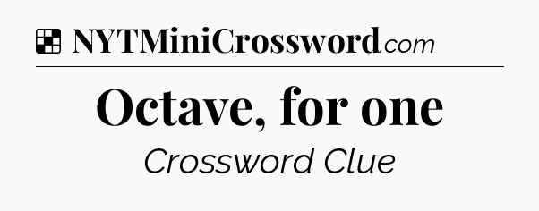 Solution: Octave, for one - NYT Crossword