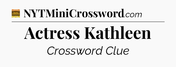Actress Kathleen - Eugene Sheffer Crossword