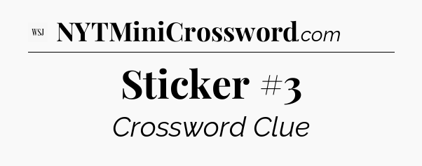 Sticker #3 - WSJ Crossword