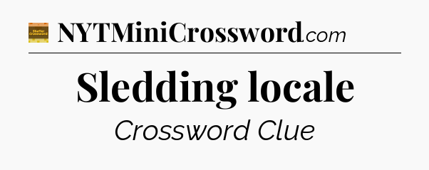 Sledding locale - Eugene Sheffer Crossword