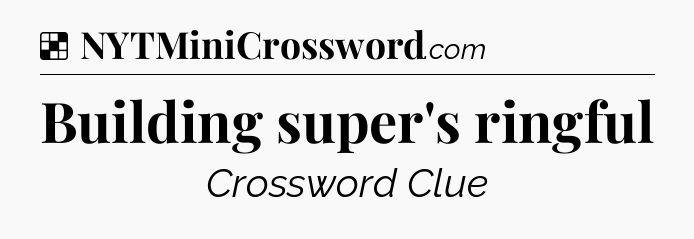 Solution: Building super's ringful - NYT Crossword