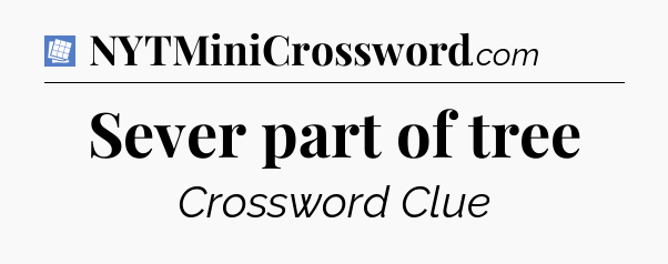 Sever part of tree Puzzle Page Crossword Clue
