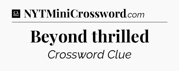 Beyond thrilled - LA Times Crossword