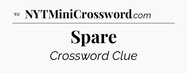 Spare - WSJ Crossword