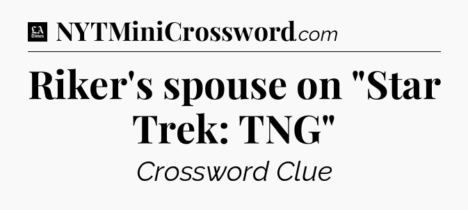 Riker's spouse on 